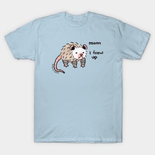 possum - mom i frew up :( T-Shirt